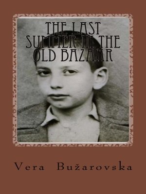 cover image of The Last Summer in the Old Bazaar